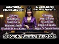 Download Lagu DJ Koplo Viral TikTok 2025 🎶 Full Bass Asyik! | Lagu Jawa Terbaru \u0026 Viral Paling Hits‼️🔥