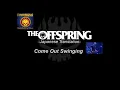 Come Out Swinging【和訳】-The Offspring-日本語歌詞
