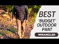 BEST BUDGET OUTDOOR PANT WRANGLER HUNTING FISHING WORKING ETC