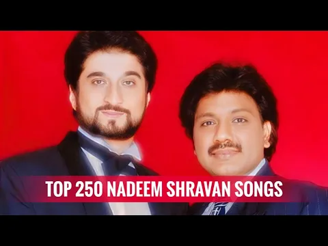 Download MP3 Top 250 Nadeem Shravan Songs