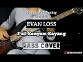 Download Lagu Bass COVER || Full Senyum Sayang - EVAN LOSS