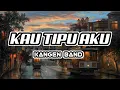 Download Lagu Kau Tipu Aku - Kangen Band || Lirik