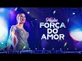 Download Lagu A Força do Amor - Limão com Mel (Limão com Mel Playlist 2)