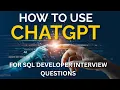 Crack interview for SQL developer using ChatGPT AI ChatGPT SQL server interview