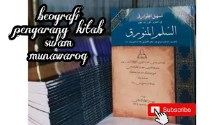 biografi pengarang kitab sulam munawaroq ilmu mantiq sulammunawaraq