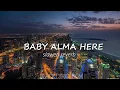 BABY ALMA HERE | PERFECTLY SLOWED ,REVERB & 8D | #blacklyricloom