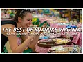 What to do in Roanoke Virginia Drink Eat and party all day all night