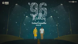 #ThinkMedley - #96Medley - Govind Vasantha | Vijay Sethupathi, Trisha | C. Prem Kumar