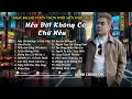 Download Lagu NẾU ĐỜI KHÔNG CÓ CHỮ NẾU | NHỮNG BẢN POP BALLAD TUYỂN CHỌN THỜI NIÊN THIẾU 8X-9X MỚI NHẤT 2025