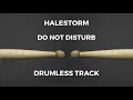Download Lagu Halestorm - Do Not Disturb (drumless)