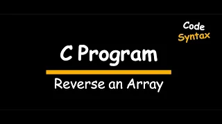 14 C Program Reverse an Array How to reverse an array
