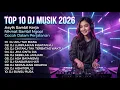 Lagu DJ TERBARU 2026 🔥 Playlist Santai Buat Kerja \u0026 Perjalanan Jauh