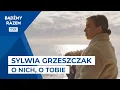 Download Lagu Sylwia Grzeszczak - O nich, o Tobie (film \