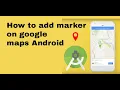 how to add custom marker in google map in android