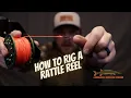 How To Rig A Rattle Reel The Proper Way Undercover Guide Review