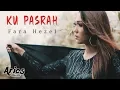 Fara Hezel - Ku Pasrah with Mp3 Song Download