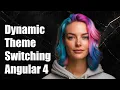 Dynamic Bootstrap Theme Switching in Angular 4 CLI with WebPack Tutorial