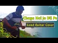 Lagu Chaya Hai Jo Dil pay..Guitar Cover