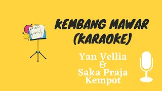 Download KEMBANG MAWAR - YAN VELLIA \u0026 SAKA PRAJA KEMPOT (KARAOKE NADA COWOK CEWEK) MP3