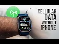 How to Use Apple Watch Cellular without iPhone explained