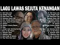 Lagu Kompilasi Lagu Kenangan Terbaik   | Full Album Lagu Lawas Terpopuler