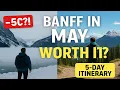 Is the BEST Time to Visit Banff 5-Day Itinerary Honest Pros Cons