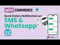How To Send Wordpress Woocommerce Orders Notifications on SMS or Whatsapp to the Customer and Admin