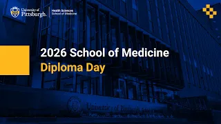 Pitt School of Medicine Diploma Day 2026