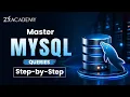 Master MySQL Queries Step by Step Complete MySQL Tutorial for Beginners Zx Academy