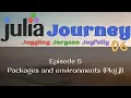 Packages and environments Pkg jl - Julia Journey ep 6