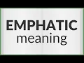 Emphatic meaning of Emphatic