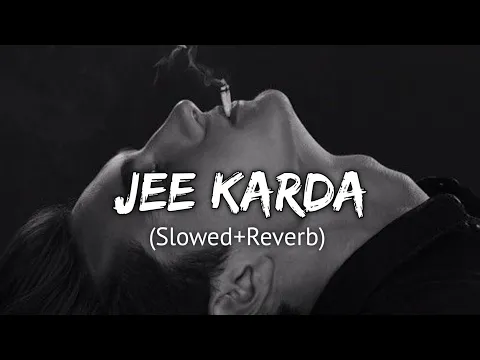 Download MP3 Jee Karda (Slowed+Reverb) | Lofi Version - Bazel Awan