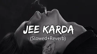 jee karda slowed reverb lofi version bazel awan