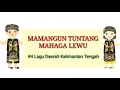Download Lagu LIRIK MAMANGUN MAHAGA LEWU #4 LAGU DAERAH KALIMANTAN TENGAH | BUDAYA ITAH
