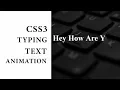 CSS3 Typing Text animation tutorial CSS3 Animation Snippets