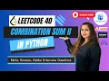 Leetcode 40 Combination Sum II in Python Amazon Meta Adobe Interviews