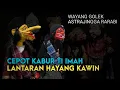 Lagu WAYANG GOLEK PIKASEURIEUN || CEPOT KABUR TI IMAH LANTARAN HAYANG KAWIN