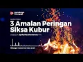 Download Lagu 3 Amalan Peringan Siksa Kubur - Audio Poster