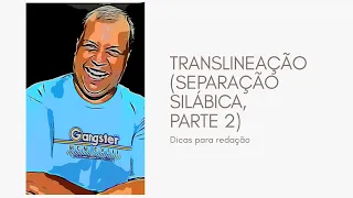 Translineação (Separação silábica, parte 2)