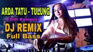 Download ARDA TATU - TULUNG (Didi Kempot) DJ REMIX FULL BASS TERBARU 2020 MP3