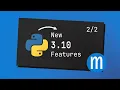 Python 3 10 s Quality of Life improvements