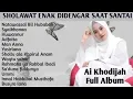 Download Lagu AI KHODIJAH FULL ALBUM || SHOLAWAT ENAK DIDENGAR SAAT SANTAI || SHOLAWAT PENYEJUK HATI 