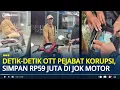 Download Lagu Detik-detik Penangkapan Pejabat Buton Tengah Korupsi, Simpan Uang Rp59 Juta di Jok Motor