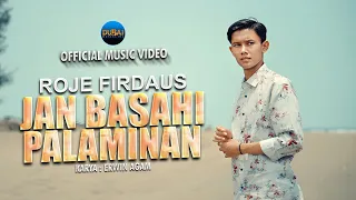 roje firdaus jan basahi palaminan official music video 