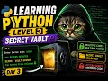 I Built a Secret Vault in Python level 3