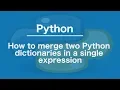 How to merge two Python dictionaries in a single expression