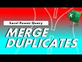 Remove duplicates without losing any info Excel Power Query