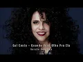 Gal Costa   Quando Você Olha Pra Ela
