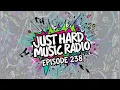 Just Hard Music Radio - Episode 238 