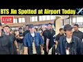 Download Lagu 🔴 LIVE 🔴 BTS Jin Spotted at Airport Today ✈️ Jin Leaving from Incheon Airport 💜 Jin at Airport Today